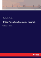 Official Formulae of American Hospitals: Second Edition