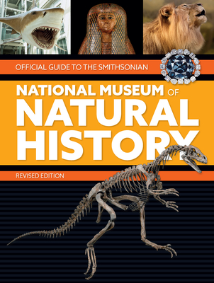 Official Guide to the Smithsonian National Museum of Natural History - Smithsonian Institution