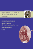 OFFICIAL HISTORY OF THE WAR IN SOUTH AFRICA 1899-1902 compiled by the Direction of His Majesty's Government Volume Two