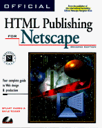 Official HTML Publishing for Netscape: Your Complete Guide to Web Page Design & Production - Kidder, Gayle