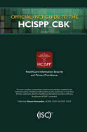 Official (Isc)2 Guide to the Hcispp Cbk