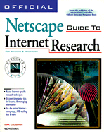 Official Netscape Guide to Internet Research - Calishain, Tara