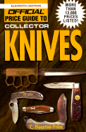 Official Price Guide to Collector Knives, 11th Edition - Price, C Houston