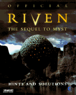 Official Riven the Sequel to Myst: Hints and Solutions - Keith, William H, Jr., and Brady Games, and Grant