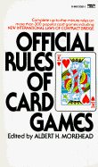 Official Rules of Card Games - Moorehead, Albert H, and Morehead, Albert H (Editor)