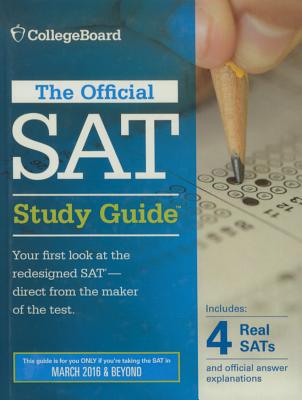 Official SAT Study Guide: 2016 Edition - College Board