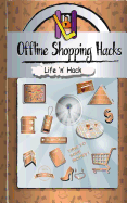 Offline Shopping Hacks: 15 Simple Practical Hacks to Save Money Shopping Offline