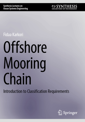 Offshore Mooring Chain: Introduction to Classification Requirements - Karkori, Fidaa