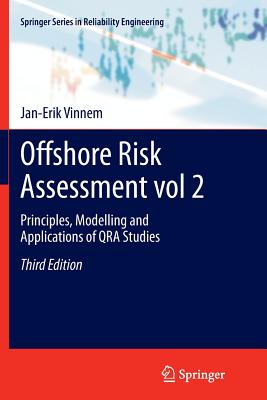 Offshore Risk Assessment Vol 2.: Principles, Modelling and Applications of Qra Studies - Vinnem, Jan-Erik