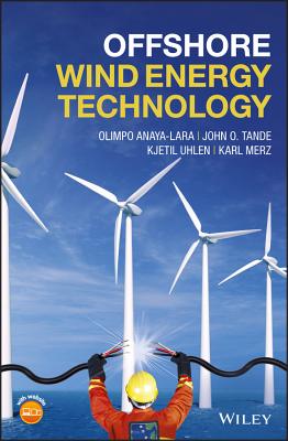 Offshore Wind Energy Technology - Anaya-Lara, Olimpo, and Tande, John Olav, and Uhlen, Kjetil