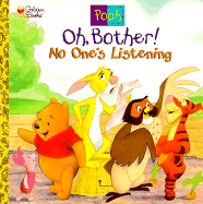 Oh, Bother! No One's Listening!