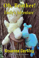 Oh, Brother! (Emily's Adventure)