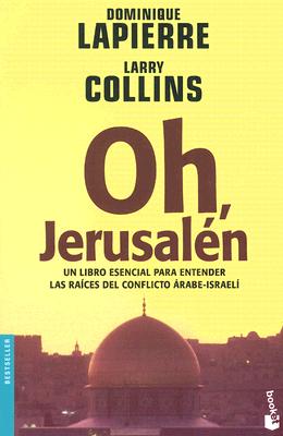Oh, Jerusalen - Lapierre, Dominique, and Collins, Larry, and Moreno, Juan (Translated by)