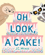 Oh Look, a Cake!