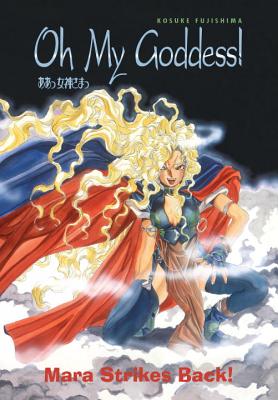 Oh My Goddess! Volume 8: Mara Strikes Back - Lewis, Dana (Translated by), and Smith, Toren (Translated by)