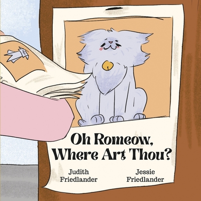 Oh Romeow, Where Art Thou? - Friedlander, Judith B