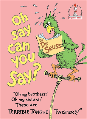 Oh Say Can You Say - Dr Seuss