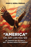 Oh Say Can You See America: OH Say Can You See "America"