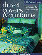 Oh Sew Easy Duvet Covers & Curtains: 15 Projects for Stylish Living