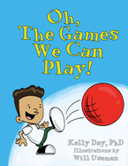 Oh, the Games We Can Play!: Volume 1