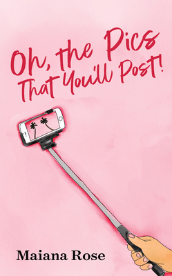 Oh, the Pics That You'll Post! - Rose, Maiana