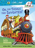 Oh, the Things They Invented!: All about Great Inventors