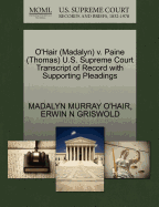 O'Hair (Madalyn) V. Paine (Thomas) U.S. Supreme Court Transcript of Record with Supporting Pleadings