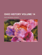 Ohio History; Volume 14