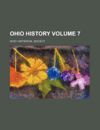 Ohio History Volume 7