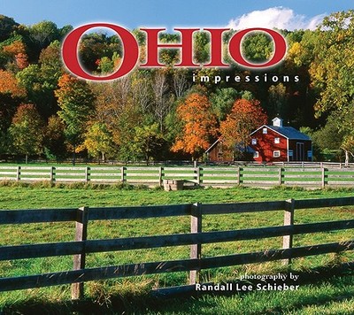 Ohio Impressions - Schieber, Randall Lee (Photographer)