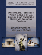 Ohio Inns, Inc., Petitioner, V. William B. Nye et al. U.S. Supreme Court Transcript of Record with Supporting Pleadings