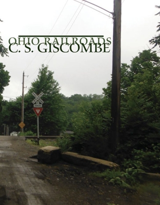 Ohio Railroads - Giscombe, C S