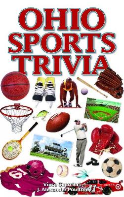 Ohio Sports Trivia - Guerrieri, Vince, and Poulton, J. Alexander