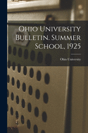 Ohio University Bulletin. Summer School, 1925