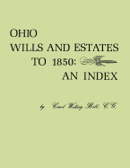 Ohio wills and estates to 1850 : an index