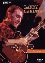 Ohne Filter - Musik Pur: Larry Carlton in Concert
