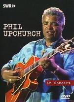 Ohne Filter - Musik Pur: Phil Upchurch In Concert