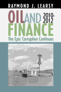 Oil and Finance: The Epic Corruption Continues 2010-2012