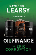 Oil and Finance: The Epic Corruption From 2006 to 2010
