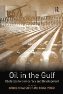Oil in the Gulf: Obstacles to Democracy and Development