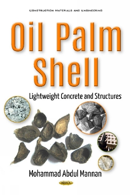 Oil Palm Shell: Lightweight Concrete & Structures - Mannan, Mohammad Abdul