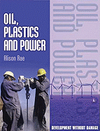 Oil, Plastics, and Power