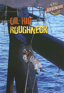 Oil Rig Roughneck