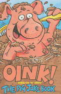 Oink!: The Pig Joke Book
