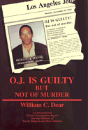 Oj is Guilty But Not of Murder