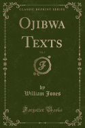 Ojibwa Texts, Vol. 7 (Classic Reprint)