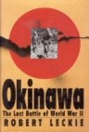 Okinawa: 2the Last Battle of World War II - Leckie, Robert