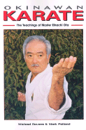 Okinawan Karate: The Teachings of Master Eihachi Ota