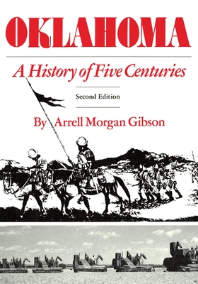 Oklahoma: A History of Five Centuries - Arrell, Gibson M