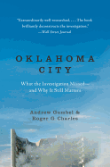 Oklahoma City: What the Investigation Missed--And Why It Still Matters